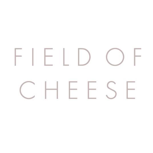 Field of Cheese